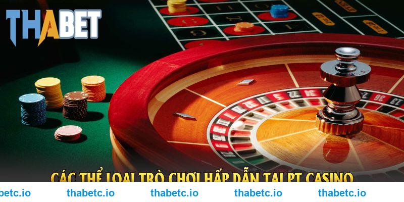 Các thể loại trò chơi hấp dẫn tại PT casino THABET