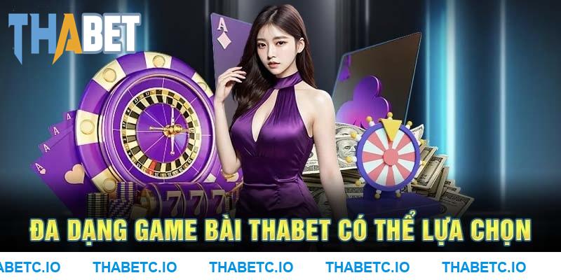 Kho game bài Thabet vô hạn