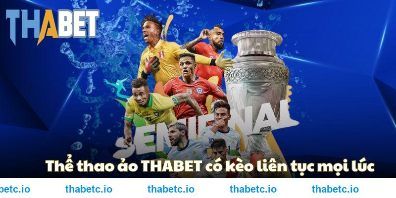 Thể thao ảo THABET có kèo liên tục mọi lúc